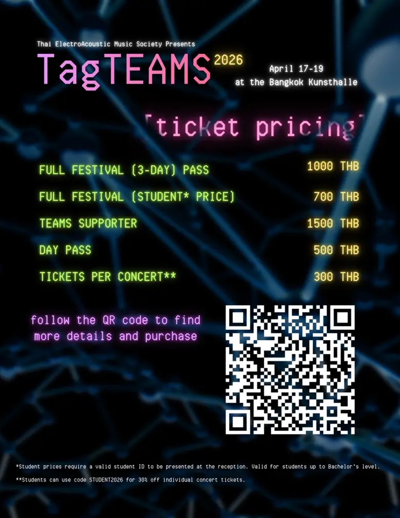 Thai ElectroAcoustic Music Society (TEAMS), in collaboration with Bangkok Kunsthalle, presents TagTEAMS 2026, a festival of electroacoustic music and digital arts, running from 17-19 April 2026.